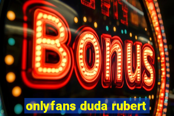 onlyfans duda rubert